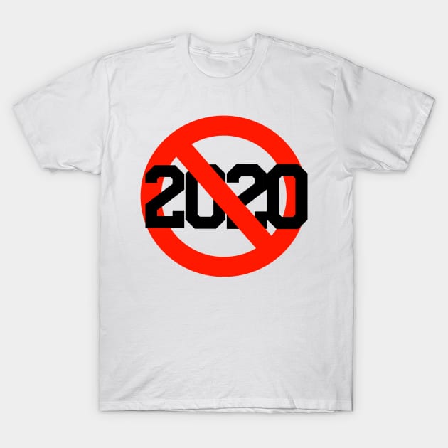 Cancel 2020 T-Shirt by mrgacuya